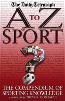 A to Z of Sport by Trevor Montague Hardback