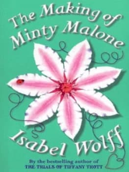 The Making of Minty Malone by Isabel Wolff Paperback