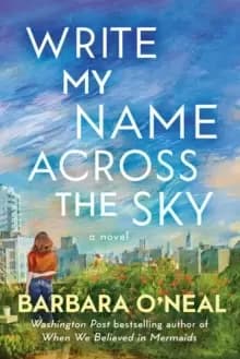 Write My Name Across the Sky : A Novel