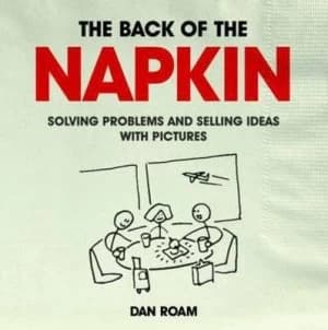 The Back of the Napkin by Dan Roam Paperback