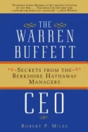 warren buffett ceo secrets from the berkshire hathaway managers