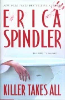 Killer Takes All by Erica Spindler Hardback