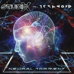 Neural Torment by Studio-X vs. Technoid CD Album