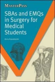 Sbas and Emqs in Surgery for Medical Students by Anna Kowalewski Paperback