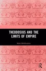 Theodosius and the Limits of Empire