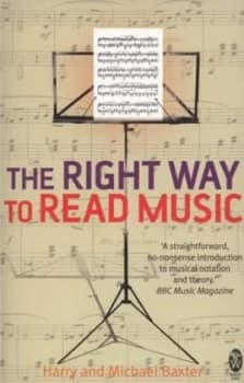 The Right Way to Read Music by Harry and Michael Baxter Paperback