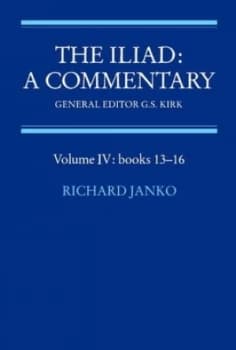 The Iliad a Commentary Volume 4 Books 13-16 by Richard Janko Paperback