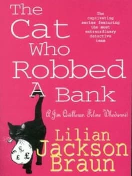 The Cat Who Robbed a Bank by Lilian Jackson Braun Book