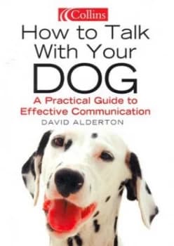 How to Talk with Your Dog by David Alderton Hardback