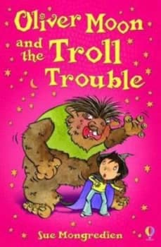 Oliver Moons Troll Trouble by Sue Mongredien and Jan Mccafferty Paperback