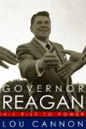 governor reagan his rise to power