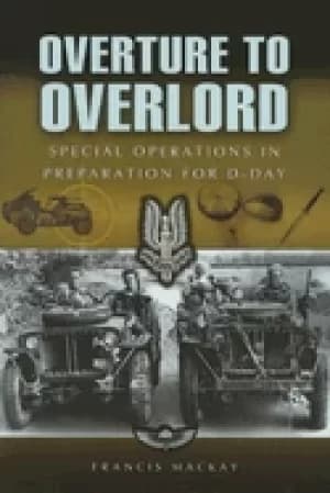 overture to overlord special operations in preparation for d day