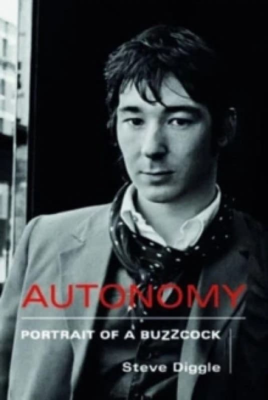 Autonomy : Portrait of a Buzzcock Hardback