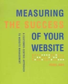 Measuring the Success of Your Website by Hurol Inan Paperback