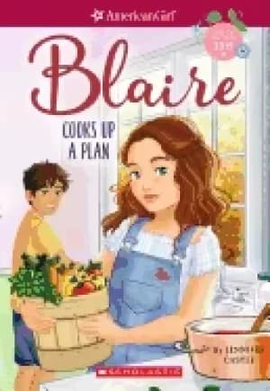 blaire cooks up a plan american girl girl of the year 2019 book 2