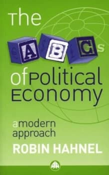 The Abcs of Political Economy by Robin Hahnel Paperback