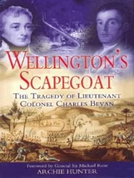 Wellingtons Scapegoat by Archie Hunter Hardback