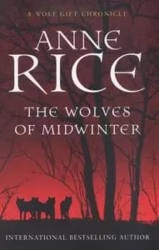 The wolves of midwinter - Anne Rice - Paperback - Used