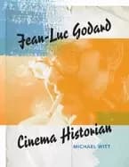 jean luc godard cinema historian
