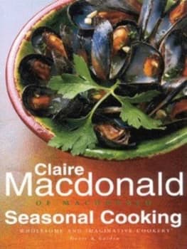 Seasonal Cooking by Claire Macdonald Macdonald Paperback