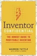inventor confidential the honest guide to profitable inventing