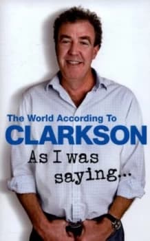 As I Was Saying... by Jeremy Clarkson Hardback
