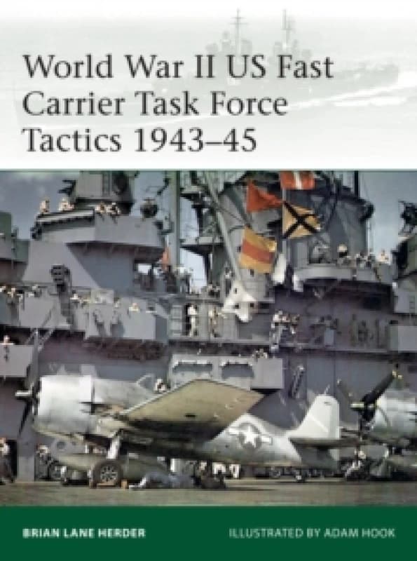 World War II US Fast Carrier Task Force Tactics 1943-45 Paperback / softback