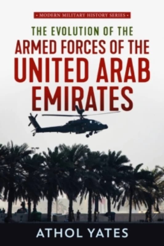 The Evolution of the Armed Forces of the United Arab Emirates Paperback / softback