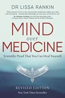 Mind Over Medicine : Scientific Proof That You Can Heal Yourself