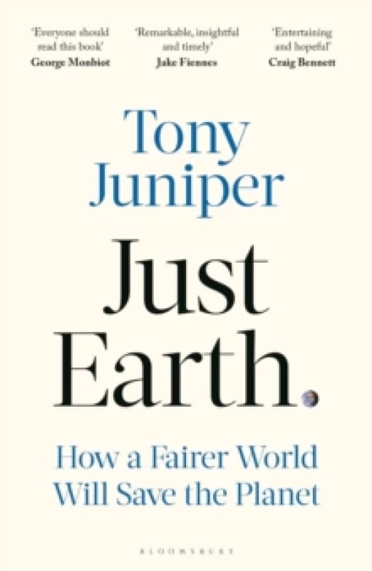 Just Earth : How a Fairer World Will Save the Planet Paperback / softback