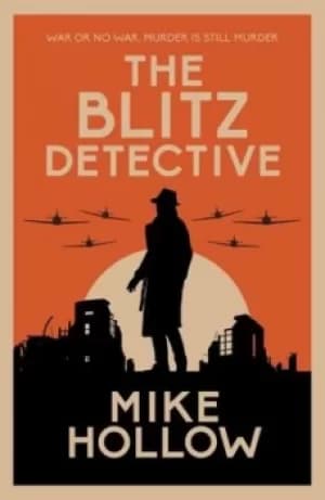 The Blitz detective by Mike Hollow