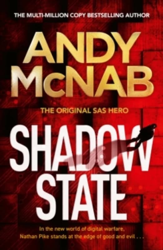 Shadow State : The gripping and unputdownable thriller from the 'original SAS hero' Paperback / softback