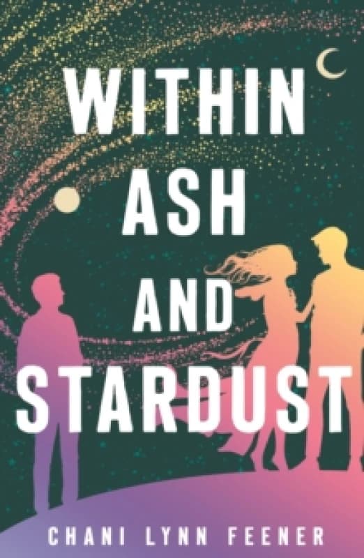 Within Ash and Stardust. Paperback. By Chani Lynn Feener Books