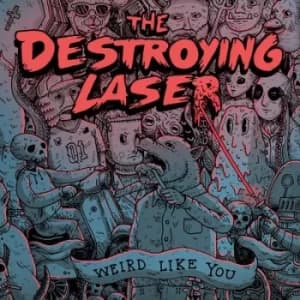 Weird Like You by The Destroying Laser Vinyl Album