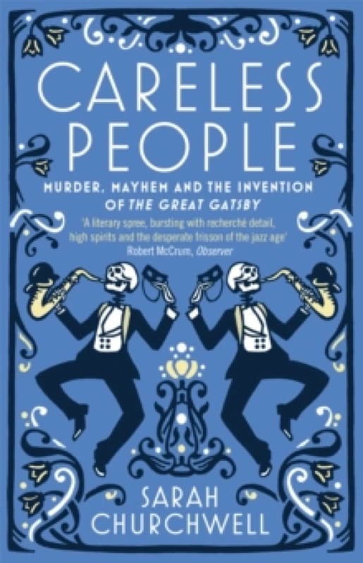 Careless People : Murder, Mayhem and the Invention of The Great Gatsby Paperback / softback