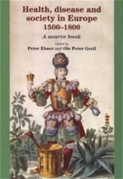 Health Disease and Society in Europe 1500-1800 by Peter Elmer Paperback