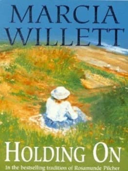 Holding on by Marcia Willett Paperback