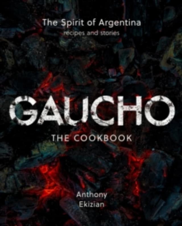 Gaucho. Hardback. By Anthony Ekizian Books