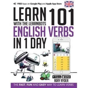 Learn 101 English Verbs in 1 Day with the Learnbots: The Fast, Fun and Easy Way to Learn Verbs by Rory Ryder (Paperback,...