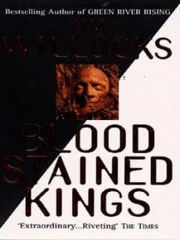 Bloodstained Kings by Tim Willocks Book