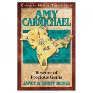 Amy Carmichael by Janet Benge and Geoff Benge Paperback