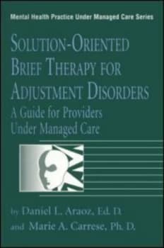 Solution-Oriented Brief Therapy for Adjustment Disorders by Daniel L. Araoz Paperback