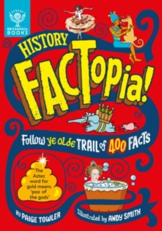 History FACTopia! : Follow Ye Olde Trail of 400 Facts Hardback