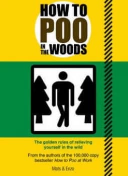 How to Poo in the Woods by Mats N Enzo Paperback