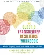 queer and transgender resilience workbook skills for navigating sexual orie