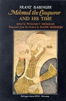 Mehmed the Conqueror and His Time by Franz Babinger Paperback