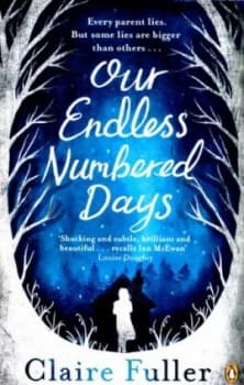 Our Endless Numbered Days by Claire Fuller Paperback