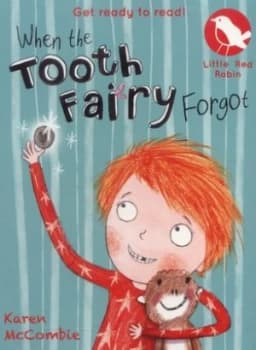When the Tooth Fairy Forgot by Karen Mccombie Paperback