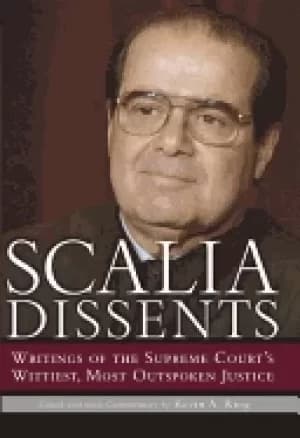 scalia dissents writings of the supreme courts wittiest most outspoken just