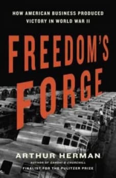 Freedoms Forge by Arthur Herman Hardback